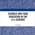 خرید و دانلود نسخه کامل کتاب Schools and Food Education in the 21st Century