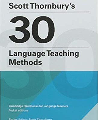 خرید و دانلود نسخه کامل کتاب Scott Thornbury’s 30 Language Teaching Methods: Cambridge Handbooks for Language Teachers –  +  pdf