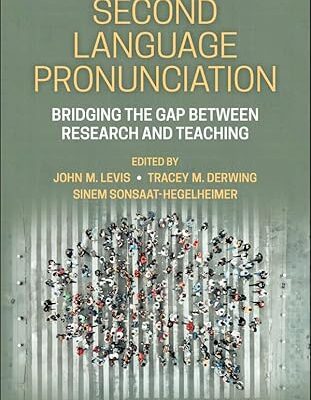 خرید و دانلود نسخه کامل کتاب Second Language Pronunciation: Bridging the Gap Between Research and Teaching – + Pdf