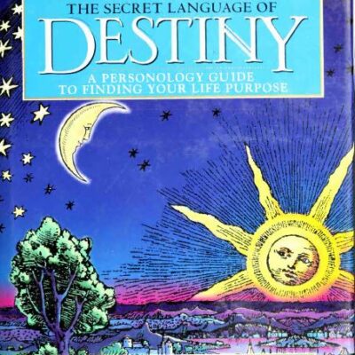 خرید و دانلود نسخه کامل کتاب Secret Language Of Destiny – Personology Guide To Finding Your Life Purpose –  Pdf