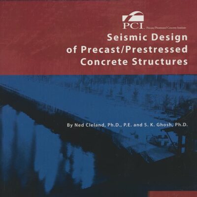 خرید و دانلود نسخه کامل کتاب Seismic Design of Precast/Prestressed Concrete Structures (2nd Edition) –  Pdf