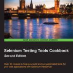 خرید و دانلود نسخه کامل کتاب Selenium Testing Tools Cookbook, 2nd Edition: Over 90 recipes to help you build and run automated tests for your web applications with Selenium WebDriver
