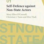 خرید و دانلود نسخه کامل کتاب Self-Defence against Non-State Actors: Volume 1 (Max Planck Trialogues –  Pdf