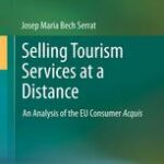خرید و دانلود نسخه کامل کتاب Selling Tourism Services at a Distance: An Analysis of the EU Consumer Acquis –  PDF