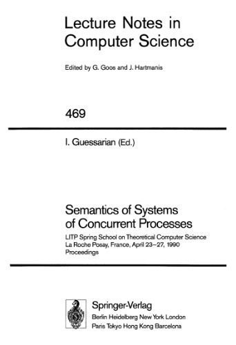 خرید و دانلود نسخه کامل کتاب Semantics of Systems of Concurrent Processes: LITP Spring School on Theoretical Computer Science La Roche Posay, France, April 23–27, 1990 Proceedings_685ff454a81b4.jpeg خرید و دانلود نسخه کامل کتاب Semantics of Systems of Concurrent Processes: LITP Spring School on Theoretical Computer Science La Roche Posay, France, April 23–27, 1990 Proceedings