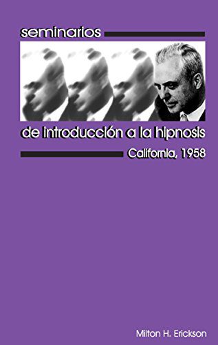 خرید و دانلود نسخه کامل کتاب Seminarios de introducción a la hipnosis: California,1958 (Elizabeth y Milton H. Erickson nº 3) (Spanish Edition)_683f6e73f0b24.jpeg خرید و دانلود نسخه کامل کتاب Seminarios de introducción a la hipnosis: California,1958 (Elizabeth y Milton H. Erickson nº 3) (Spanish Edition)