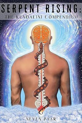خرید و دانلود نسخه کامل کتاب Serpent Rising: The Kundalini Compendium: The World’s Most Comprehensive Body of Work on Human Energy Potential –  +  Pdf