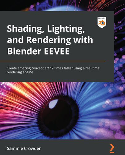 خرید و دانلود نسخه کامل کتاب Shading, Lighting, and Rendering with Blender EEVEE_684db927a2e95.jpeg خرید و دانلود نسخه کامل کتاب Shading, Lighting, and Rendering with Blender EEVEE