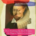 خرید و دانلود نسخه کامل کتاب Shakespeare Was a Woman and Other Heresies: How Doubting the Bard Became the Biggest Taboo in Literature –  +  Pdf