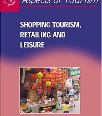 خرید و دانلود نسخه کامل کتاب Shopping Tourism, Retailing, and Leisure (Aspects of Tourism) –  PDF
