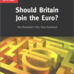 خرید و دانلود نسخه کامل کتاب Should Britain Join the Euro: The Chancellor’s Five Tests Examined –  PDF