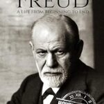 خرید و دانلود نسخه کامل کتاب Sigmund Freud: A Life From Beginning to End (Biographies of Psychologists Book 1) –  +  Pdf