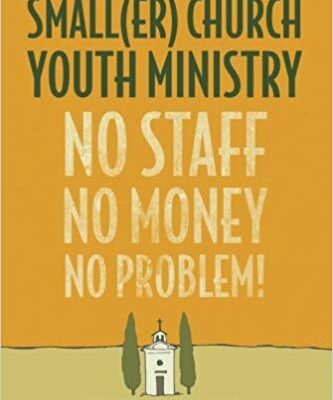 خرید و دانلود نسخه کامل کتاب Smaller Church Youth Ministry:  No Staff, No Money, No Problem!