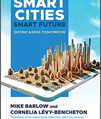 خرید و دانلود نسخه کامل کتاب Smart Cities, Smart Future:  Showcasing Tomorrow