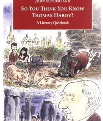 خرید و دانلود نسخه کامل کتاب So You Think You Know Thomas Hardy?: A Literary Quizbook – PDF
