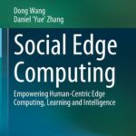 خرید و دانلود نسخه کامل کتاب Social Edge Computing: Empowering Human-Centric Edge Computing, Learning and Intelligence