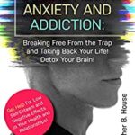 خرید و دانلود نسخه کامل کتاب Social Media Anxiety and Addiction: Breaking Free from the Trap and Taking Back Your Life! Detox Your Brain! –  +  Pdf