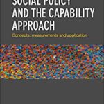 خرید و دانلود نسخه کامل کتاب Social Policy and the Capability Approach:  Concepts, Measurements and Application[2019] –  PDF