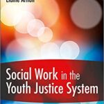 خرید و دانلود نسخه کامل کتاب Social Work in the Youth Justice System:  A Multidisciplinary Perspective[2013] –  PDF