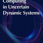 خرید و دانلود نسخه کامل کتاب Soft Numerical Computing in Uncertain Dynamic Systems