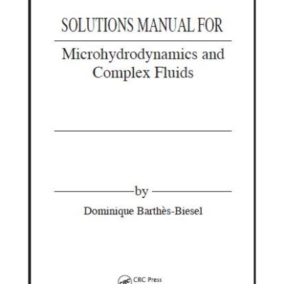 خرید و دانلود نسخه کامل کتاب Solution Manual Microhydrodynamics and Complex Fluids