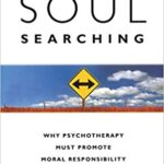 خرید و دانلود نسخه کامل کتاب Soul Searching:  Why Psychotherapy Must Promote Moral Responsibility –  +  pdf