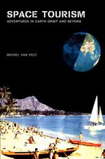 خرید و دانلود نسخه کامل کتاب Space Tourism: Adventures in Earth Orbit and Beyond –  PDF