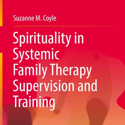 خرید و دانلود نسخه کامل کتاب Spirituality in Systemic Family Therapy Supervision and Training –  PDF