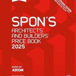 خرید و دانلود نسخه کامل کتاب Spon’s Architects’ and Builders’ Price Book 2025 (150th Edition) –  Pdf