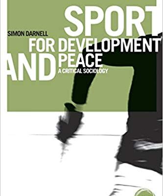 خرید و دانلود نسخه کامل کتاب Sport for Development and Peace:  A Critical Sociology (Globalizing Sport Studies)