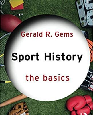 خرید و دانلود نسخه کامل کتاب Sport History: The Basics By Gerald R. Gems –  PDF