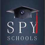 خرید و دانلود نسخه کامل کتاب Spy Schools: How the CIA, FBI, and Foreign Intelligence Secretly Exploit America’s Universities –  PDF
