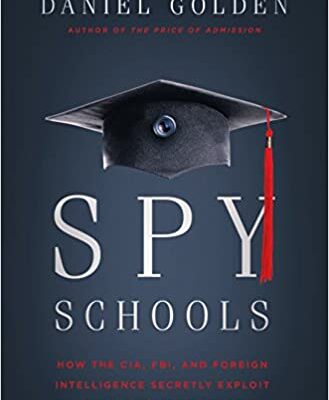 خرید و دانلود نسخه کامل کتاب Spy Schools: How the CIA, FBI, and Foreign Intelligence Secretly Exploit America’s Universities –  PDF