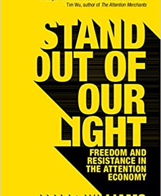 خرید و دانلود نسخه کامل کتاب Stand out of our Light: Freedom and Resistance in the Attention Economy –  PDF