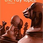 خرید و دانلود نسخه کامل کتاب Starting Out:  the Ruy Lopez (Starting Out – Everyman Chess)