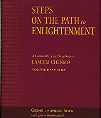 خرید و دانلود نسخه کامل کتاب Steps on the Path to Enlightenment: A Commentary on Tsongkhapa’s Lamrim Chenmo, Volume 4: Samatha (4) –  PDF