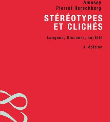 خرید و دانلود نسخه کامل کتاب Stéréotypes et clichés – 3e éd. : Langue, discours, société (128) (French Edition)
