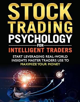خرید و دانلود نسخه کامل کتاب Stock Trading Psychology for Intelligent Traders: Start Leveraging Real-World Insights Master Traders Use to Maximize Your Money — 7 Psychological Game Plans to Get the BIG Bucks in Stock Trading –  +  Pdf