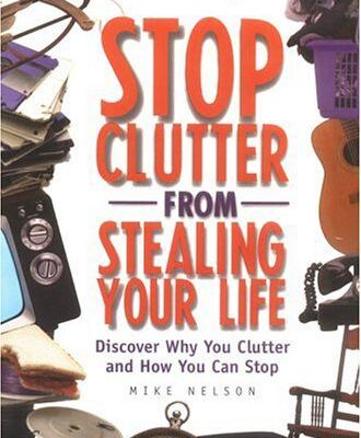 خرید و دانلود نسخه کامل کتاب Stop clutter from stealing your life: discover why you clutter and how you can stop –  PDF