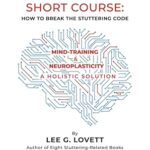 خرید و دانلود نسخه کامل کتاب STOP STUTTERING SHORT COURSE: HOW TO BREAK THE STUTTERING CODE  –  +  PDF