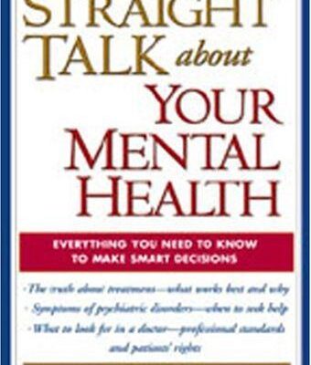 خرید و دانلود نسخه کامل کتاب Straight Talk about Your Mental Health : Everything You Need to Know to Make Smart Decisions – PDF
