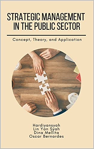 خرید و دانلود نسخه کامل کتاب STRATEGIC MANAGEMENT IN THE PUBLIC SECTOR: Concept, Theory, and Application – + pdf_683ec05bc13dc.jpeg خرید و دانلود نسخه کامل کتاب STRATEGIC MANAGEMENT IN THE PUBLIC SECTOR: Concept, Theory, and Application – + pdf
