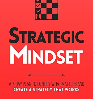 خرید و دانلود نسخه کامل کتاب Strategic Mindset : A 7-Day Plan to Identify What Matters and Create a Strategy that Works (Productivity Series Book 4) Kindle Edition –  +  PDF
