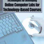 خرید و دانلود نسخه کامل کتاب Strategies and Technologies for Developing Online Computer Labs for Technology-based Courses