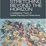 خرید و دانلود نسخه کامل کتاب Stretching Beyond the Horizon: A Multiplanar Theory of Spatial Planning and Governance –  PDF