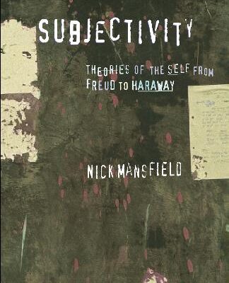 خرید و دانلود نسخه کامل کتاب Subjectivity: theories of the self from Freud to Haraway –  PDF