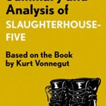 خرید و دانلود نسخه کامل کتاب Summary and Analysis of Slaughterhouse-Five: Based on the Book by Kurt Vonnegut –  +  Pdf