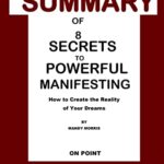 خرید و دانلود نسخه کامل کتاب Summary of 8 Secrets to Powerful Manifesting by Mandy Morris: How to Create the Reality of Your Dreams.  [2022] –  +  pdf