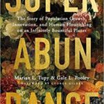 خرید و دانلود نسخه کامل کتاب Superabundance: The Story of Population Growth, Innovation, and Human Flourishing on an Infinitely Bountiful Planet –  Pdf