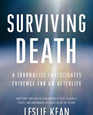 خرید و دانلود نسخه کامل کتاب Surviving Death: A Journalist Investigates Evidence for an Afterlife – Pdf